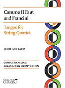 Comme Il Faut and Francini(Tangos fuer String Quartet Strings Charts Series)