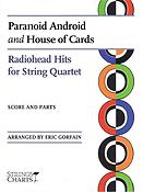 Paranoid Android and House of Cards(Radiohead Hits fuer String Quartet Strings Charts Series)