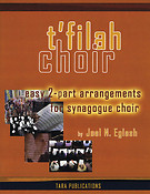 T'filah Choir(Easy 2-Part Arrangements fuer Synagogue Choir)
