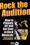 Rock the Audition(How to Prepare For And Get Cast in Rock Musicals)