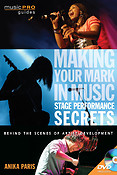 Making Your Mark in Music:Stage Performancee Secret