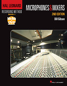 Hal Leonard Recording Method(Book 1: Microphones & Mixers)