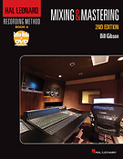 Hal Leonard Recording Method: Book 6(Mixing & Mastering (2nd Edition))