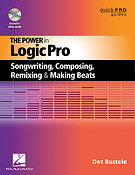 The Power in Logic Pro(Songwriting, Composing, Remixing)
