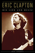 Eric Clapton(His Life and Music)