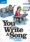 You Can Write a Song(A Songwriting Guide For All Levels)