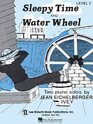 Sleepy Time & Water Wheel(Recital Series for Piano, Yellow Book II)