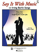 Say It with Music - 11 Irving Berlin Songs(Piano Solo with CD)