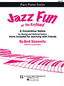 Jazz Fun at the Keyboard(6 Inventive Solos fuer Playing and Optional Improv)
