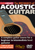 The Mechanics of Acoustic Guitar(A Complete Guitar Course For A Beginner to Intermediate Level Guita