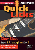 Slow Blues - Quick Licks(Style: Stevie Ray Vaughan- Key: E)