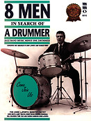 Eight Men in Search of a Drummer