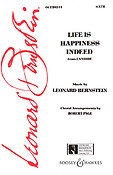 Bernstein: Life is Happiness indeed from Candide (SATB)