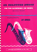 Jay Arnold: 28 Selected Duets for two Saxophones Or Oboes
