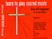 Learn To Play Sacred Music For The Beginner Book 1