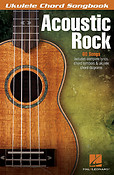 Acoustic Rock: Ukulele Chord Songbook