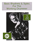 Basic Rhythms And Styles For The Working Drummer