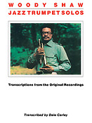 Woody Shaw - Jazz Trumpet Solos