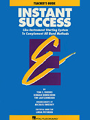 Instant Success - Teacher's Guide(Starting System For All Band Methods)