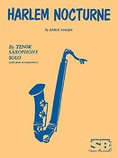 Harlem Nocturne fuer B Flat Tenor Saxophone