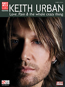 Keith Urban - Love, Pain & The Whole Crazy Thing