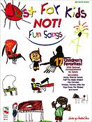 Just for Kids - NOT! Fun Songs