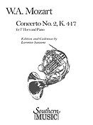 Wolfgang Amadeus Mozart: Concerto No. 2, K417