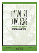 Twin Oaks (Overture For Band, Op 107