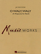 Bocook: O Waly Waly (A Rhapsody For Band) (Harmonie)