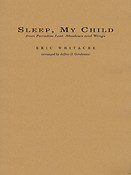 Eric Whitacre: Sleep, My Child Harmonie