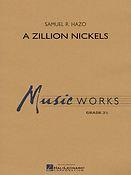 Samuel R. Hazo: A Zillion Nickels (Partituur Harmonie)