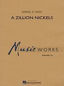 Samuel R. Hazo: A Zillion Nickels (Partituur Harmonie)