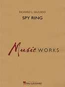 Richard L. Saucedo: Spy Ring (Harmonie)