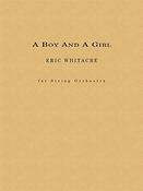 Eric Whitacre: A Boy and a Girl
