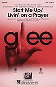 Start Me Up/Livin' on a Prayer Choral Mash-up from Glee
