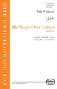 Eric Whitacre: She weeps over Rahoon (SSA)