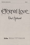 Paul Sjolund: Eternal Love (Unison or 2-part Vocal)