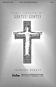 Jackson Berkey: Gently, Gently (SATB)