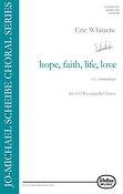 Eric Whitacre: Hope, faith, life, love (Three Songs of Faith No. 2) (SSAATTBB)