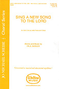 Paul Basler: Sing a New Song to the Lord (SSA)