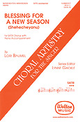 Lori Baumel: Blessing For A New Season (Shehecheyanu)(Choral Artistry For The Singer) (SATB)