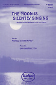 David Hamilton: The Moon Is Silently Singing (SSATB/SSATB with 2 Horns)