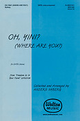 Oh, Yini (Where Are You?) (SATB a Cappella)