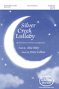 Drew Collins: Silver Creek Lullaby (SSA)