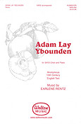 Earlene Rentz: Adam Lay Ybounden (SATB)
