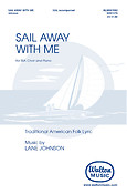 Lane Johnson: Sail Away with Me (SSA)