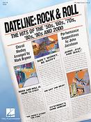 Dateline: Rock & Roll - Medley(The Hits of the '5s, '6s, '7s, '8s, '9s and 2)