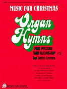 Organ Hymns For Praise & Worship #3