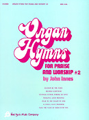 Organ Hymns For Praise & Worship #2