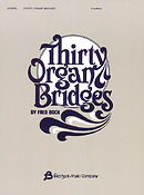 Thirty Organ Bridges